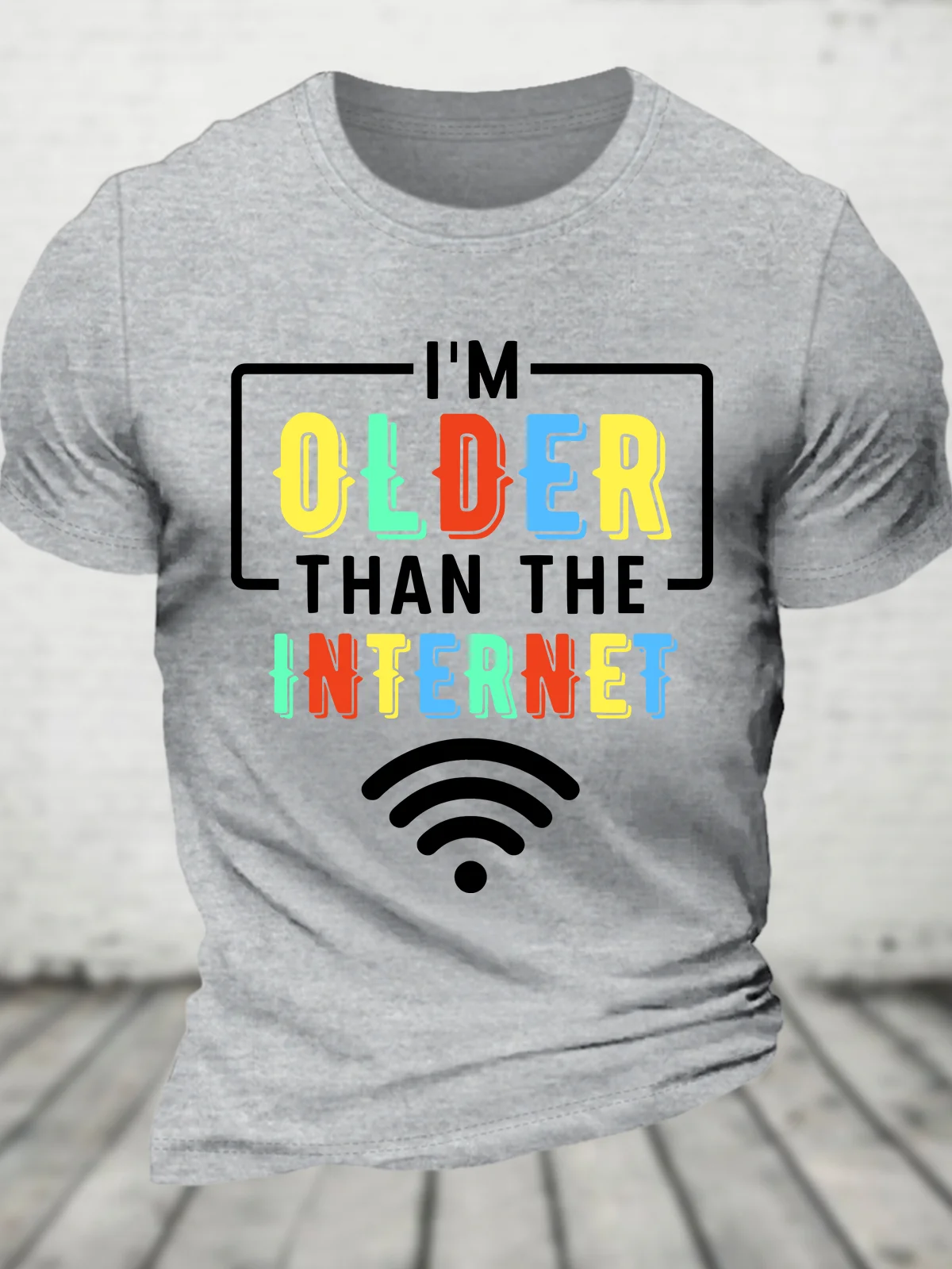 Im Older Than The Internet Funny Internet Quote Funny Cotton T-shirt