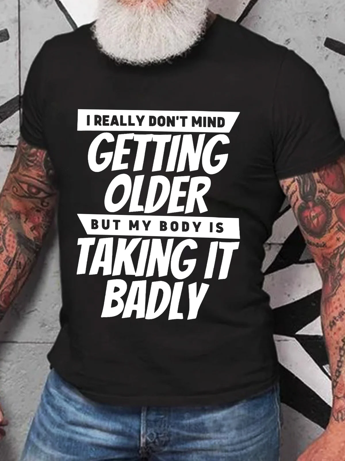 I Really Dont Mind Getting Older But My Body Cotton T-shirt