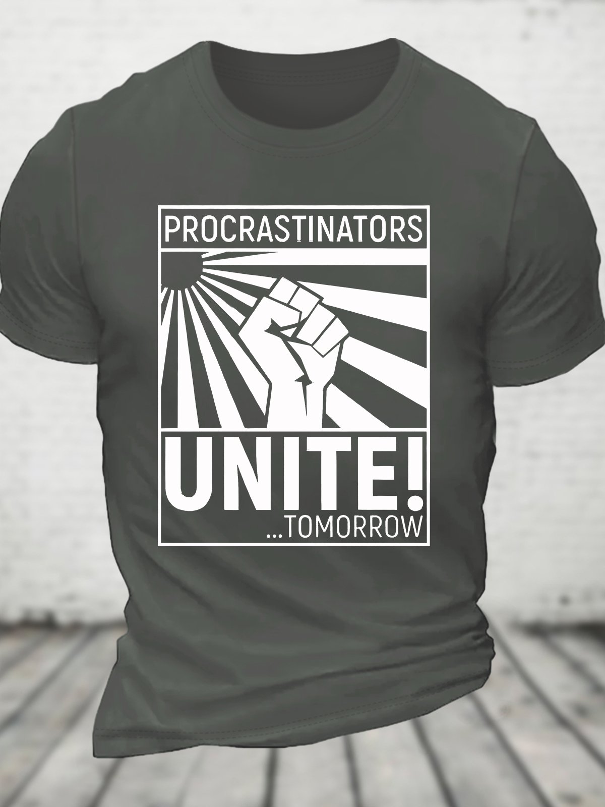 Procrastinators Unite! ...Tomorrow Cotton T-shirt