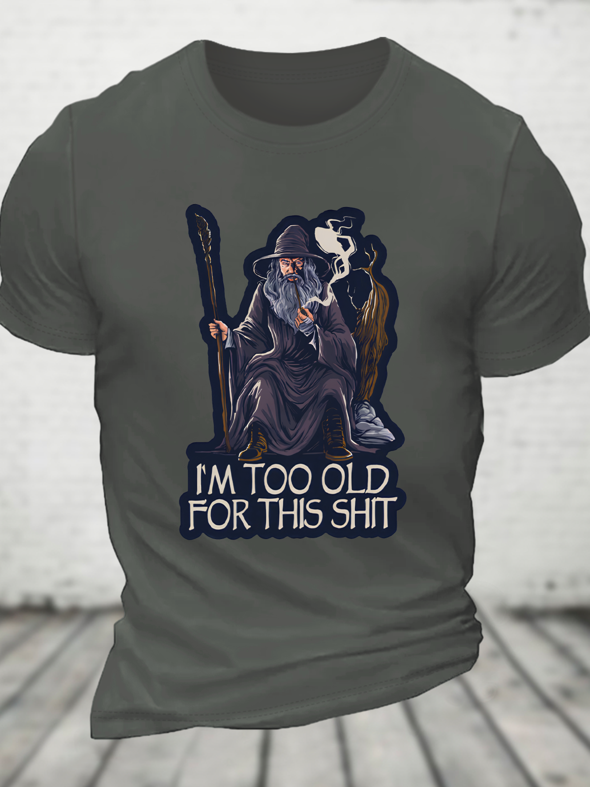 I'm Too Old For This Shit Cotton T-Shirt