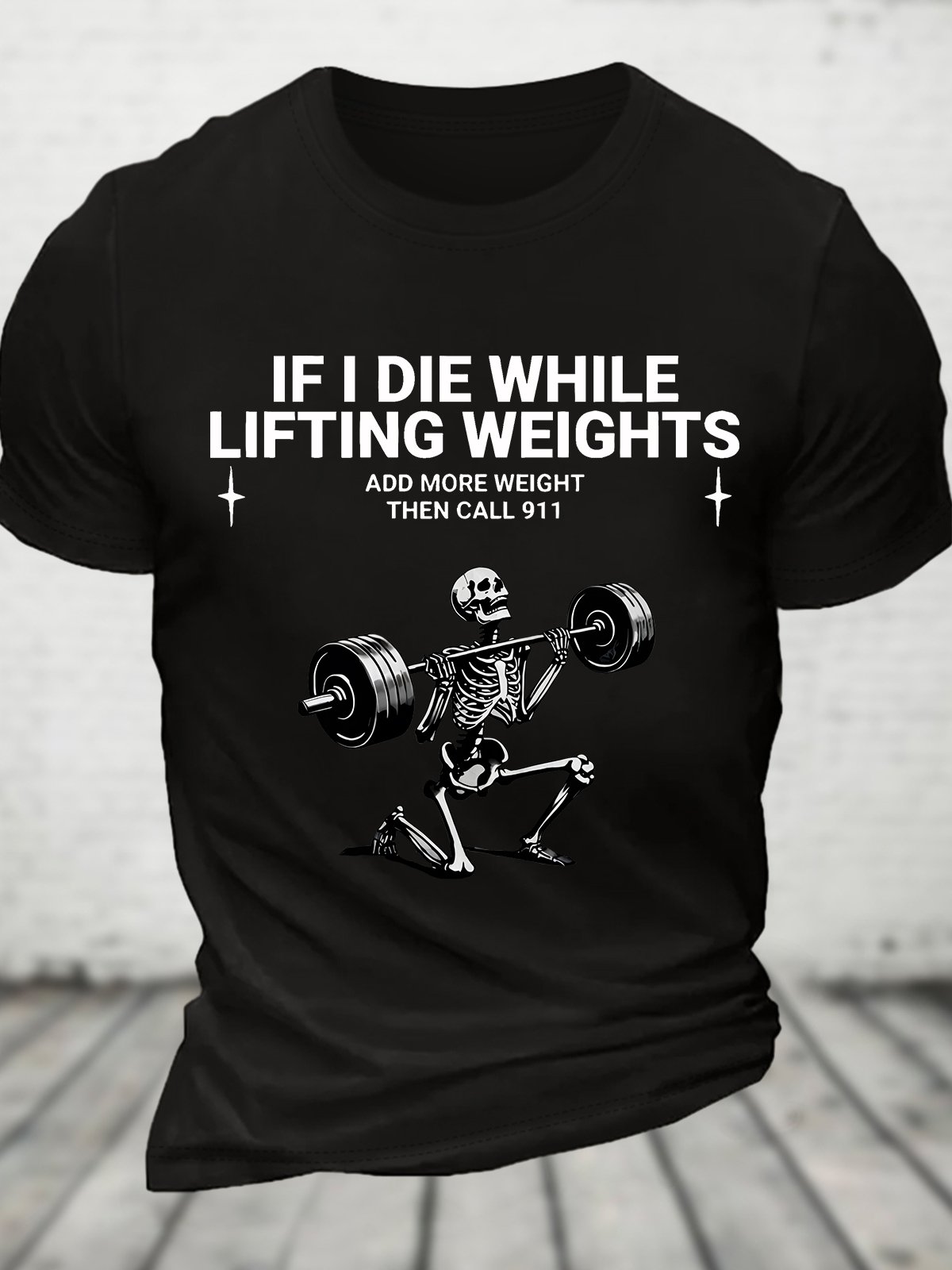 If I Die While Lifting Weights Cotton T-shirt