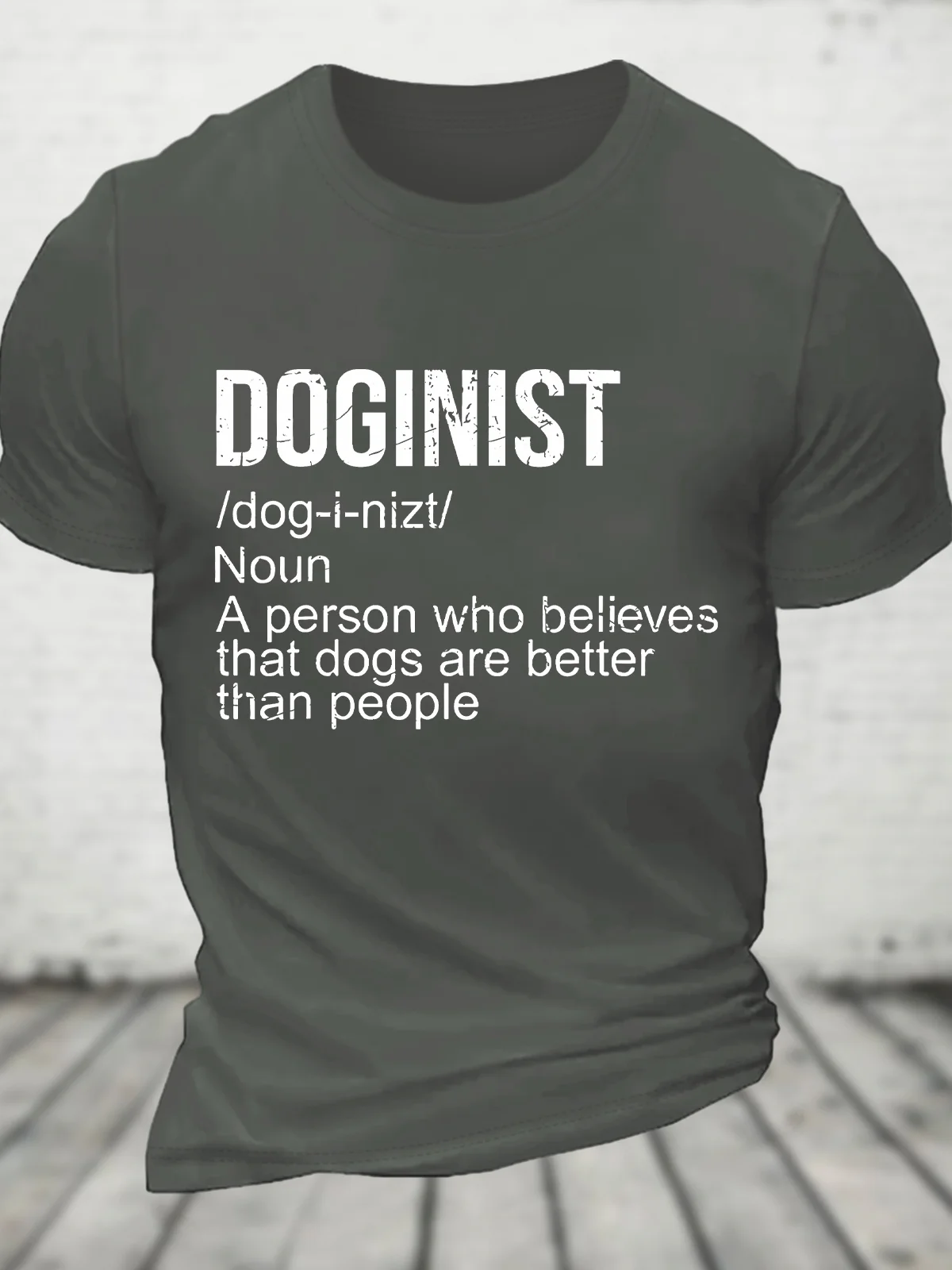 Doginist Definition Dogs Are Better Than People Funny Quote Cotton T-shirt