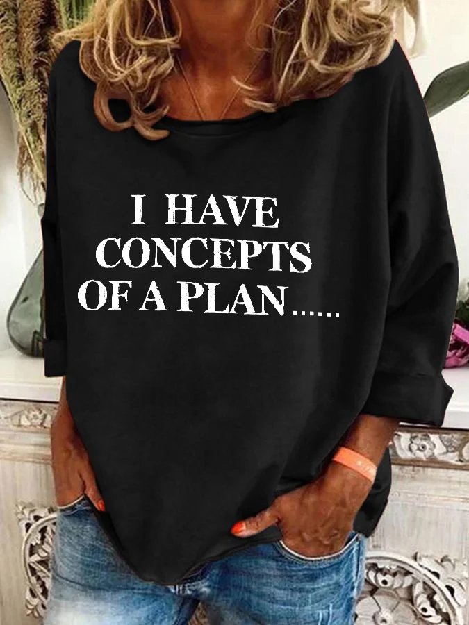 Funny Debate 2024 I Have Concepts Of A Plan… Casual Sweatshirt