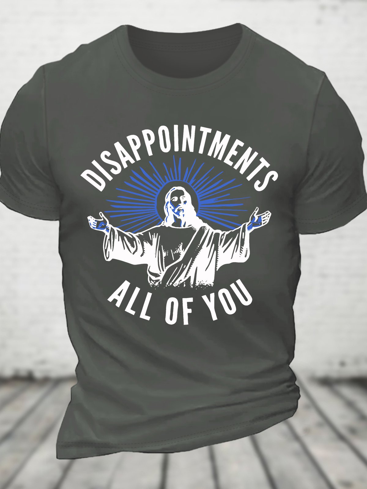 Disappointments All of You Cotton T-shirt