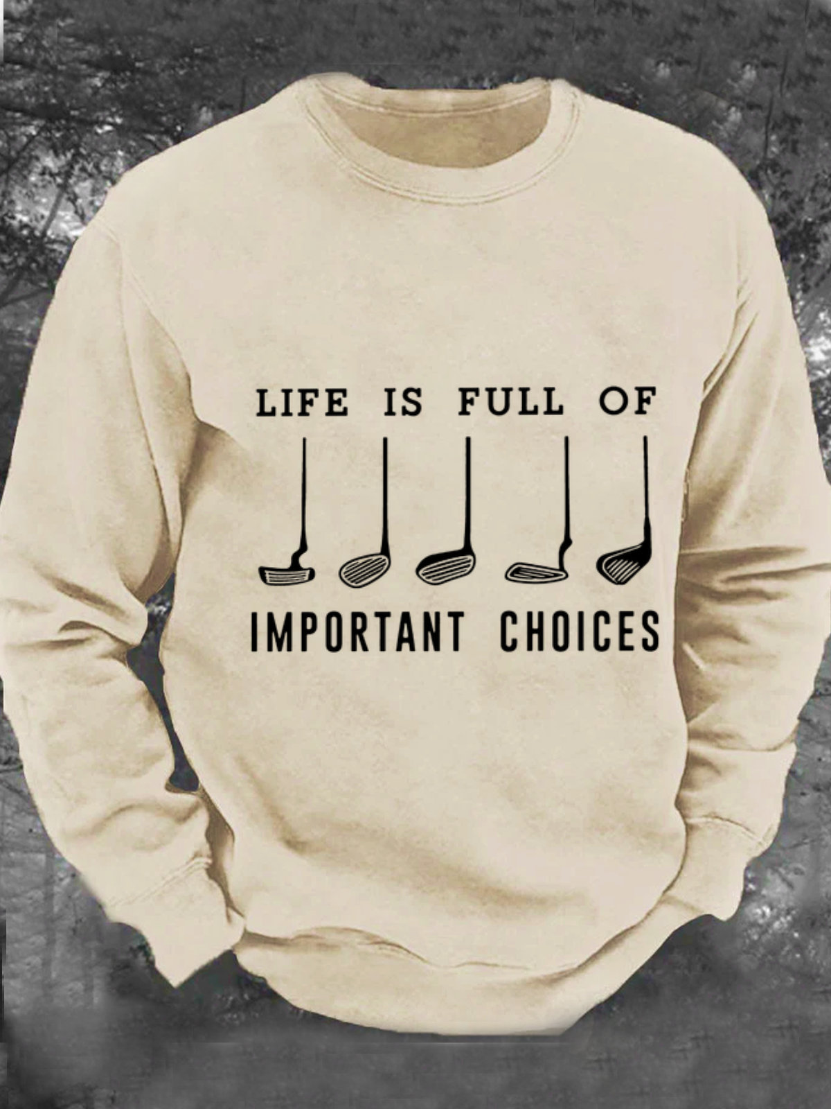 Life Is Full Of Important Choices Men's Casual Sweatshirt