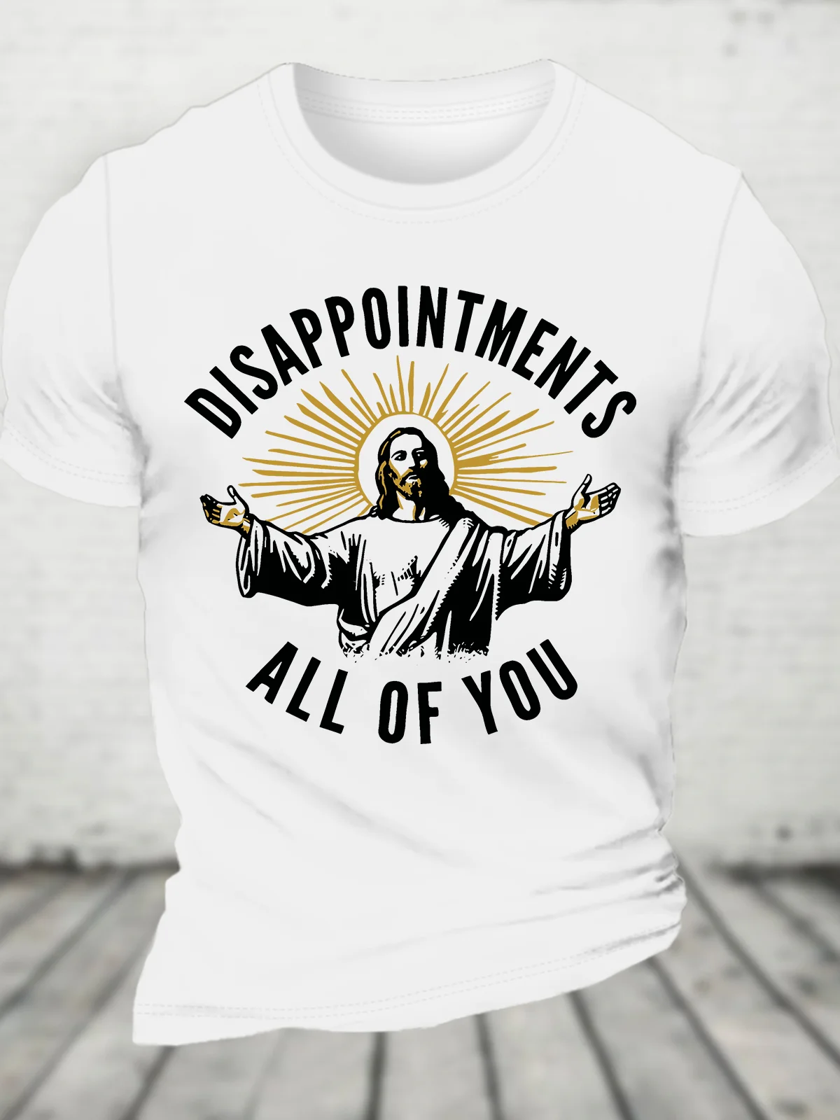 Disappointments All of You Cotton T-shirt