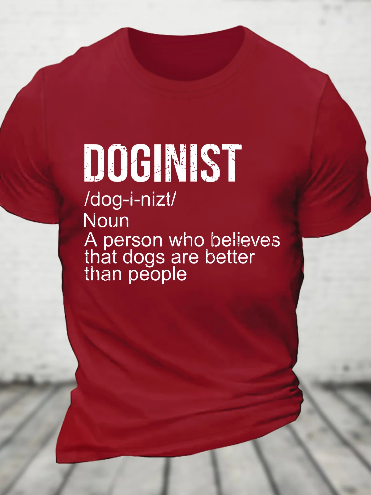 Doginist Definition Dogs Are Better Than People Funny Quote Cotton T-shirt