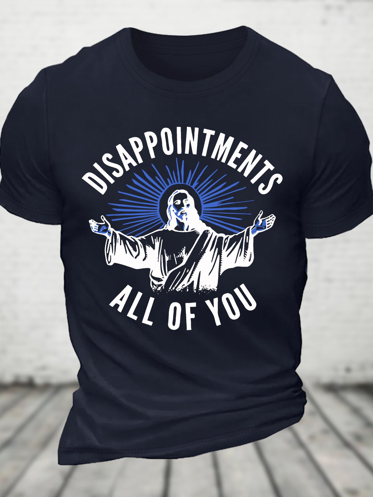 Disappointments All of You Cotton T-shirt