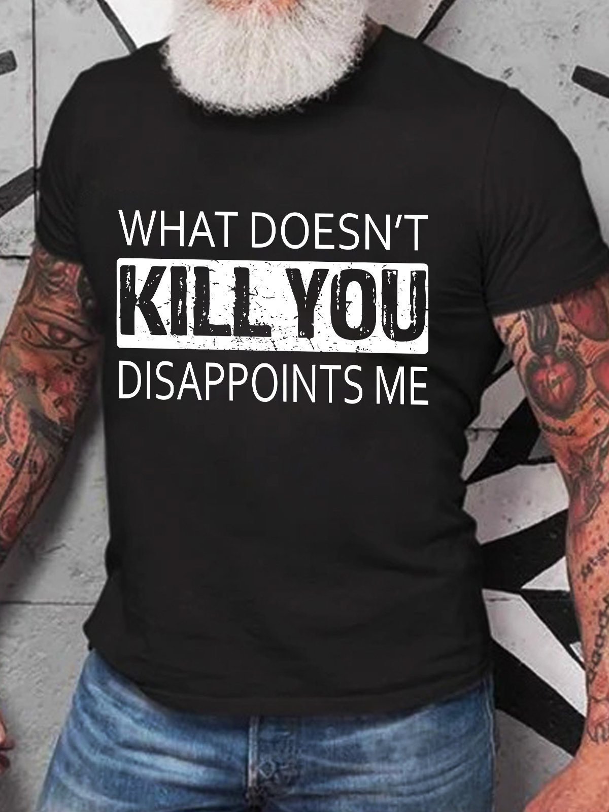 What Doesn't Kill You Disappoints Me Cotton T-shirt