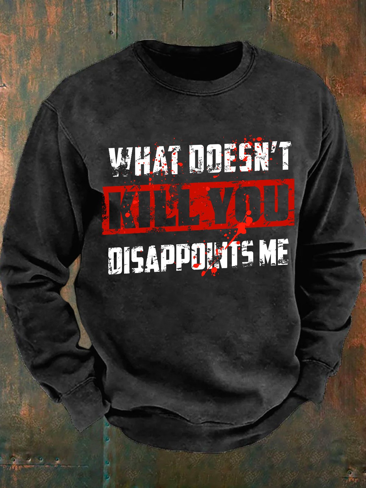 What Doesn't Kill You Casual Text Letters Loose Sweatshirt