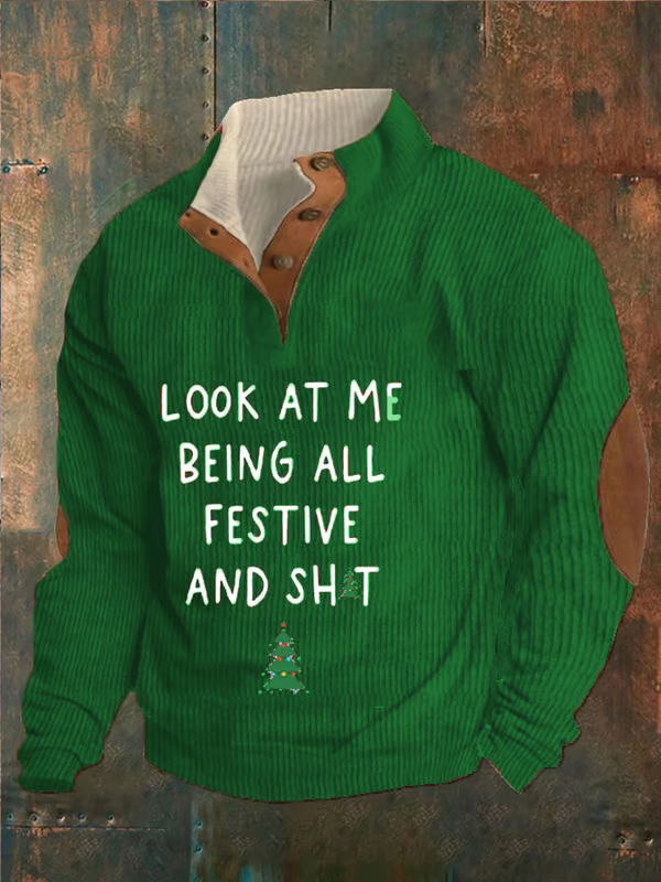 Men'sLook At Me Being All Festive And Shit Casual Sweatshirt