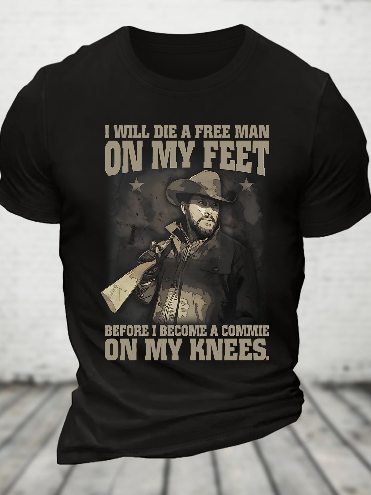 I Will Die A Free Man On My Feet Team Pager Before I Become A Commie On My Knees Cotton T-shirt