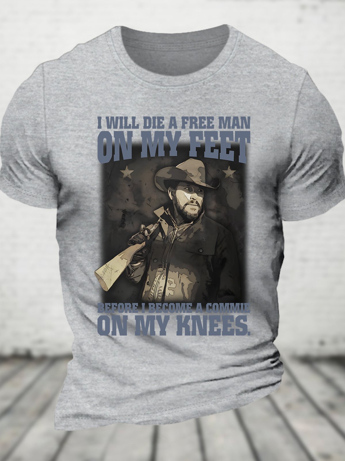 I Will Die A Free Man On My Feet Team Pager Before I Become A Commie On My Knees Cotton T-shirt