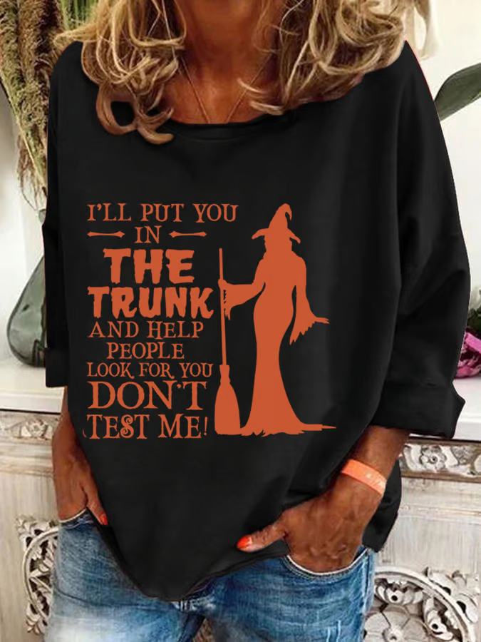 Women's Halloween I'Ll Put You In The Trunk And Help People Printed Crew Neck Sweatshirt