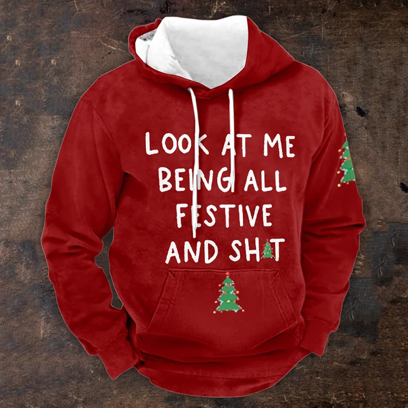 Men's Vintage Christmas Look At Me Being All Festive And Sh*t Printed Pattern Print Hoodie