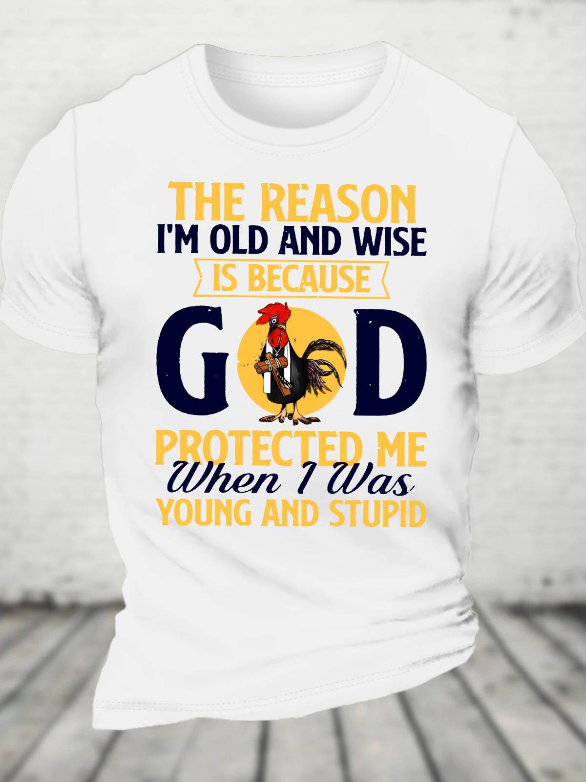 The Reason I'm Old And Wise God Cotton T-Shirt