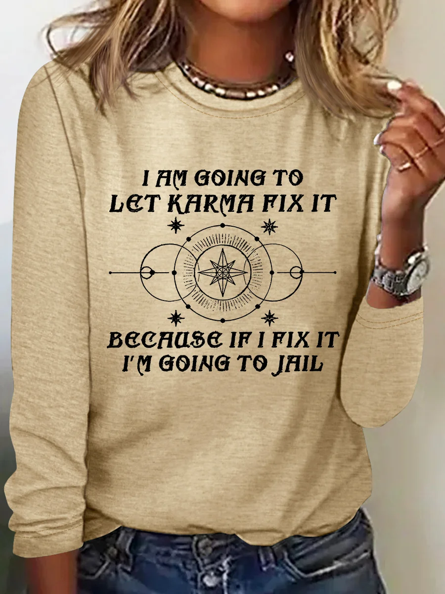 I Am Going To Let Karma Fix It Printed Casual Long Sleeve Shirt