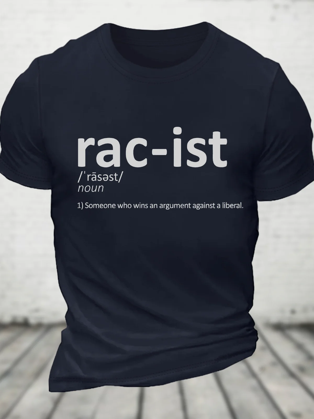 Racist, Someone That Wins An Argument Against A Liberal Funny Conservative Cotton T-Shirt