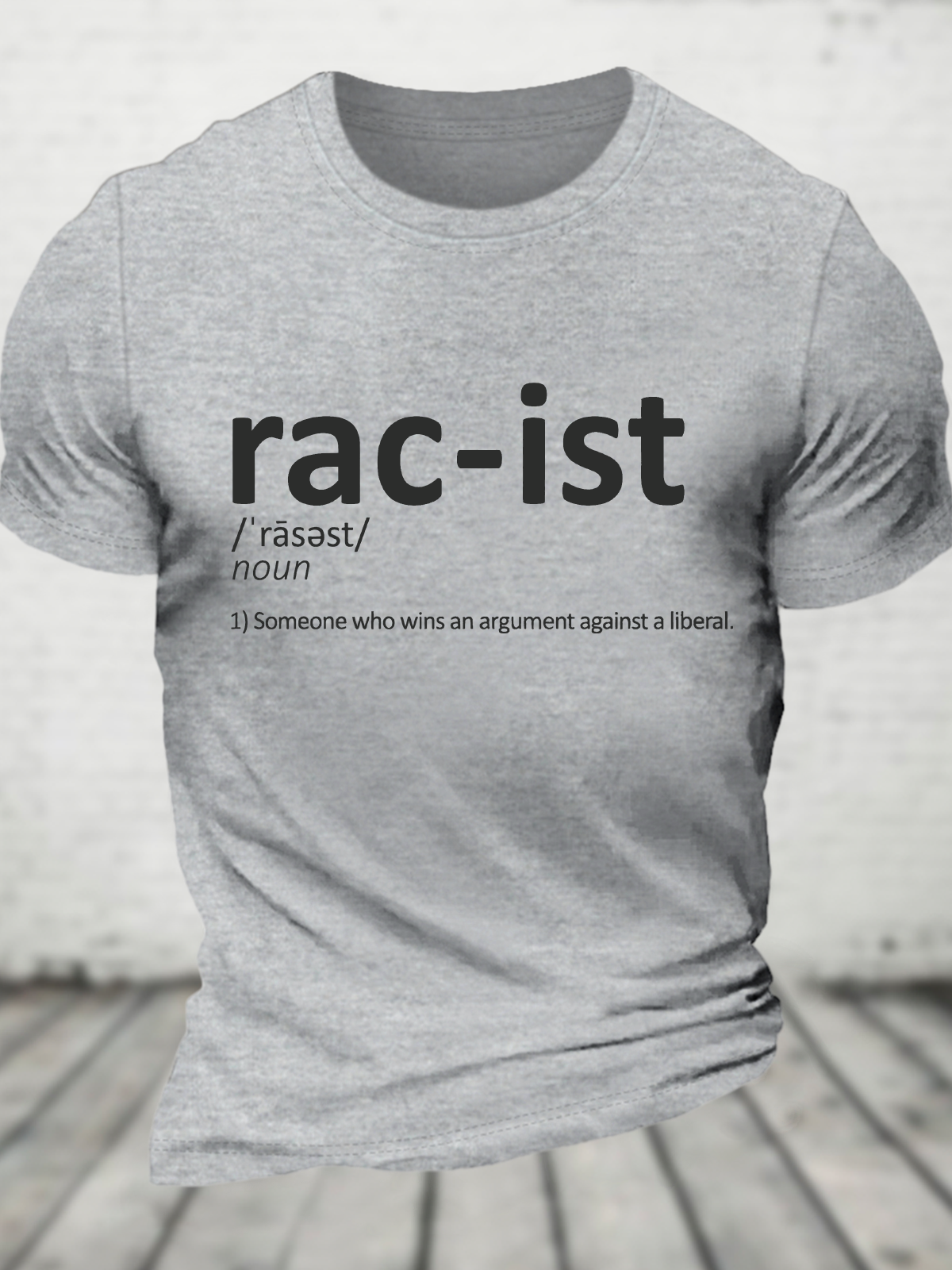 Racist, Someone That Wins An Argument Against A Liberal Funny Conservative Cotton T-Shirt