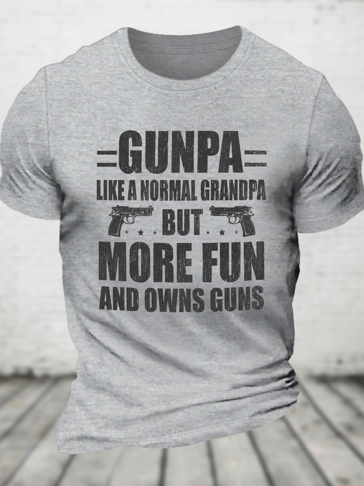 Gunpa Like A Normal Grandpa But More Fun And Owns Guns Cotton T-shirt