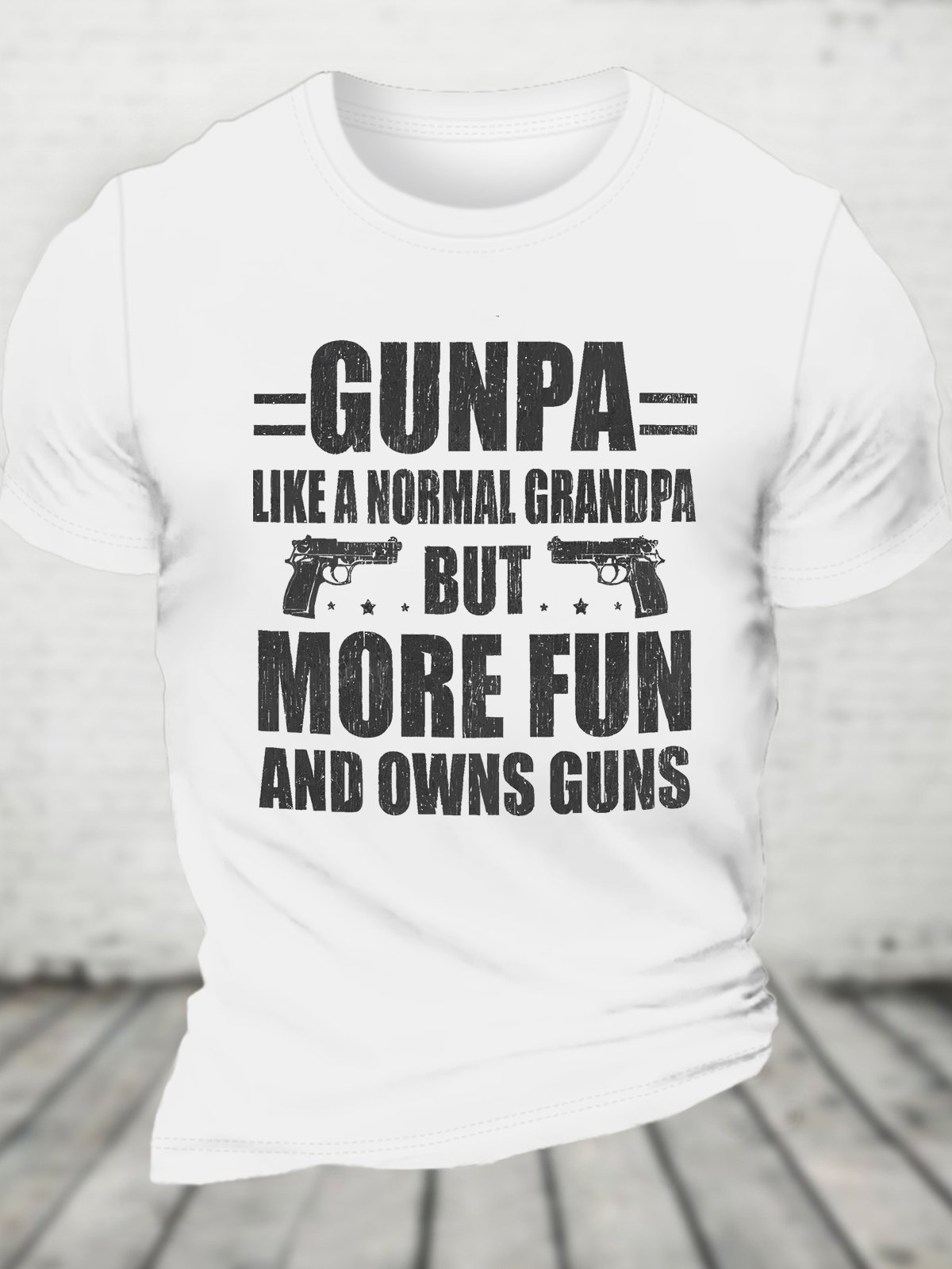 Gunpa Like A Normal Grandpa But More Fun And Owns Guns Cotton T-shirt