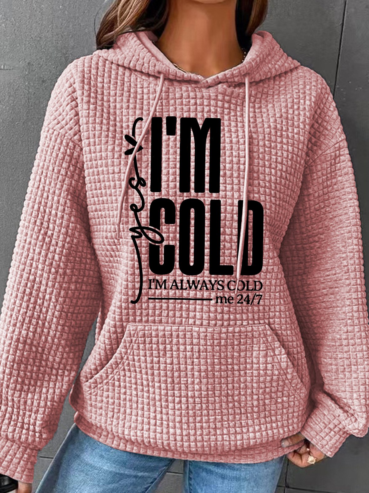 Yes, I'm Cold Simple Loose Hoodie