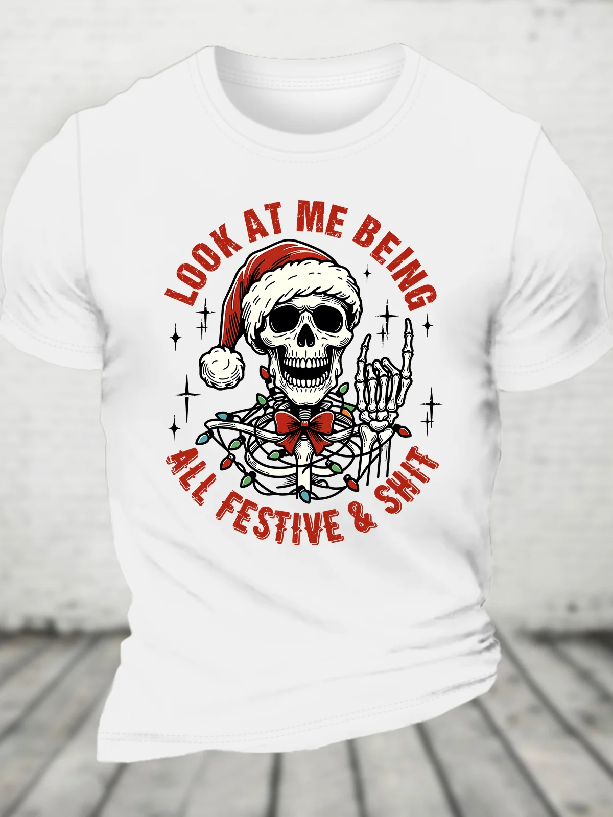 Look At Me Being All Festive And Shit Funny Christmas Cotton T-shirt