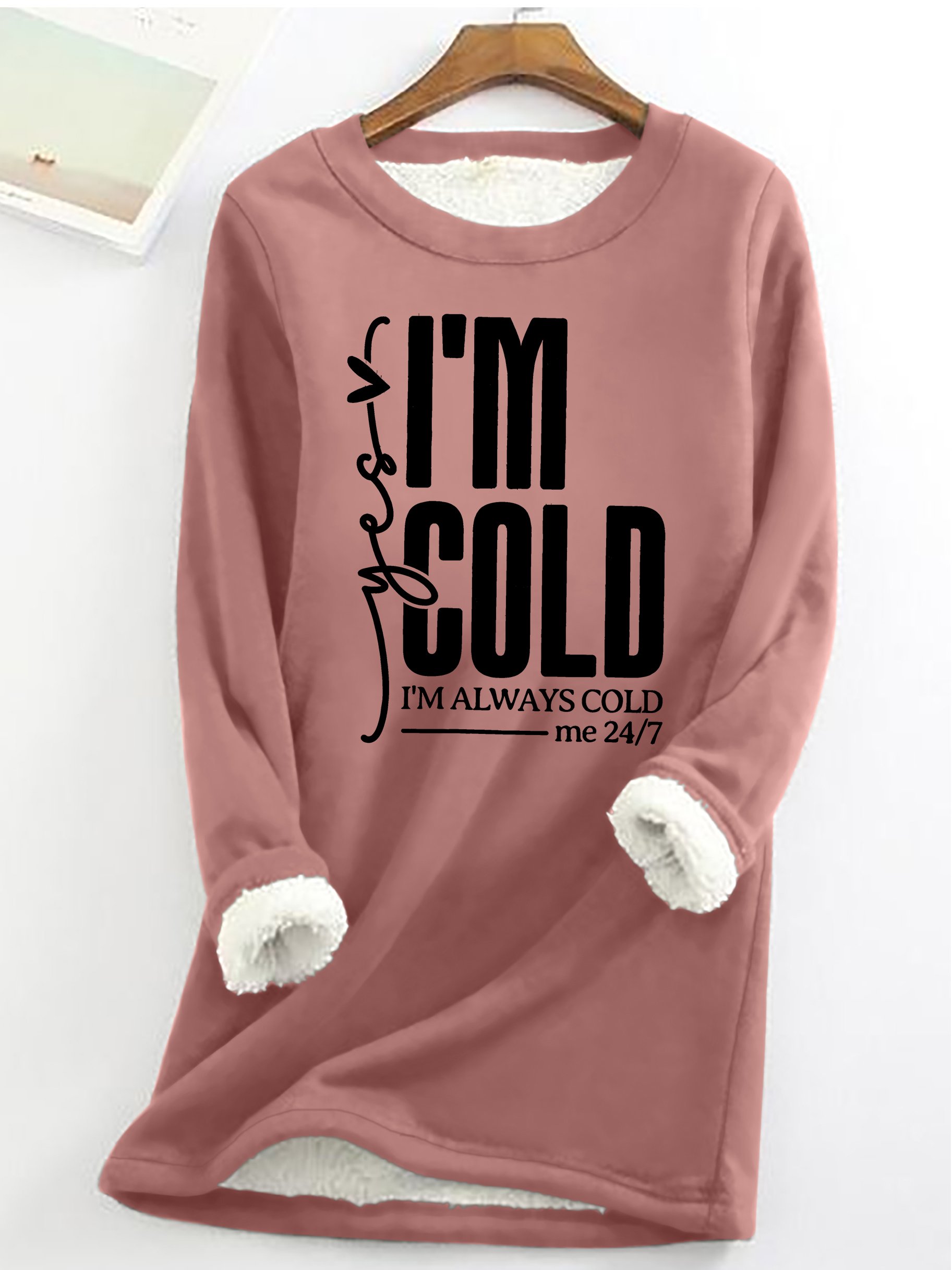 Yes, I'm Cold Casual Fluff Fleece Fabric Sweatshirt