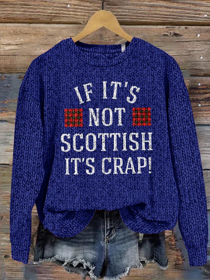 If it's not Scottish, then it's a junk round neck sweater