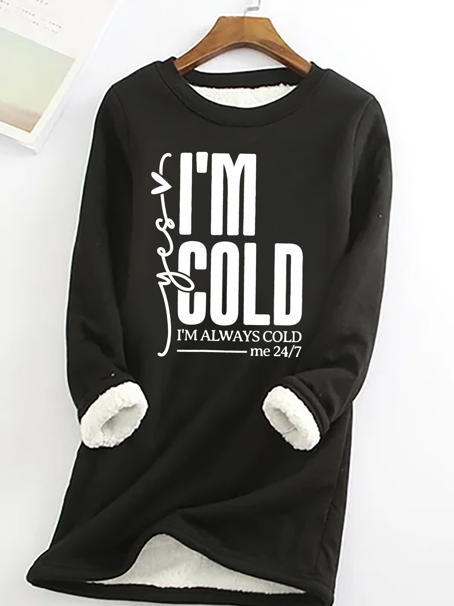 Yes, I'm Cold Casual Fluff Fleece Fabric Sweatshirt