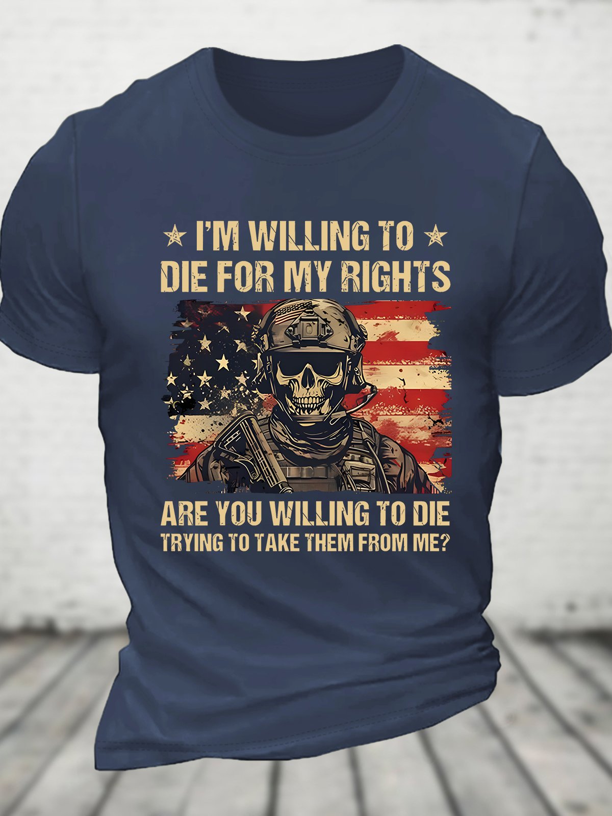 I'm Willing To Die For My Rights Are You Willing To Die Trying To Take Them From Me Cotton T-shirt