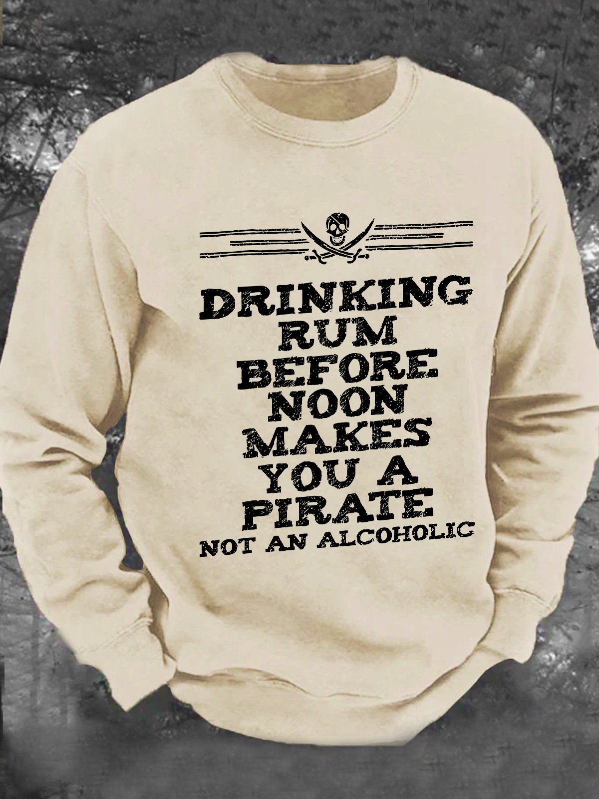 Drinking Rum Before Noon Pirate Piracy Lifestyle Men's Casual Sweatshirt