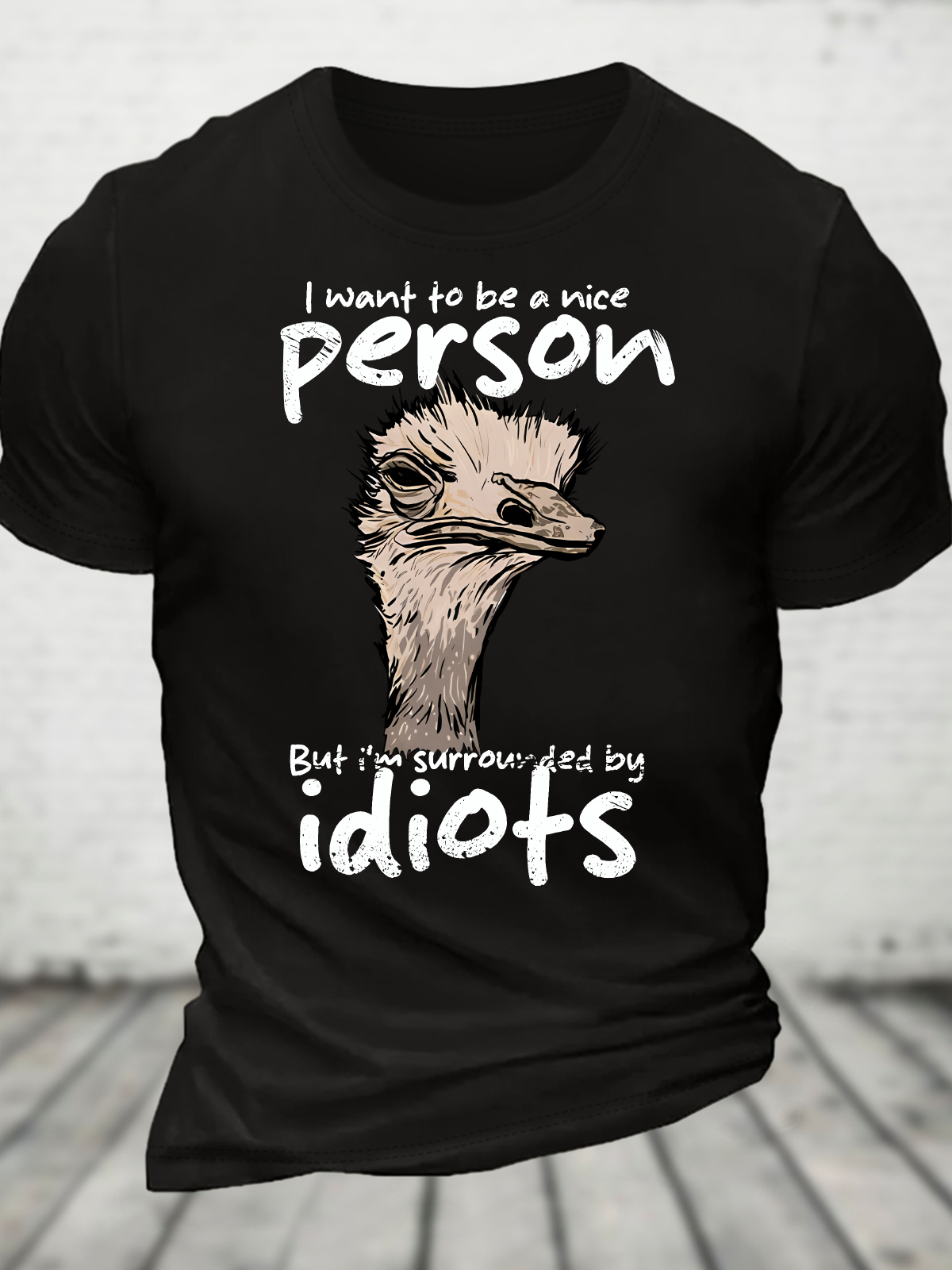 I Am Surrounded By Idiots Cotton T-Shirt