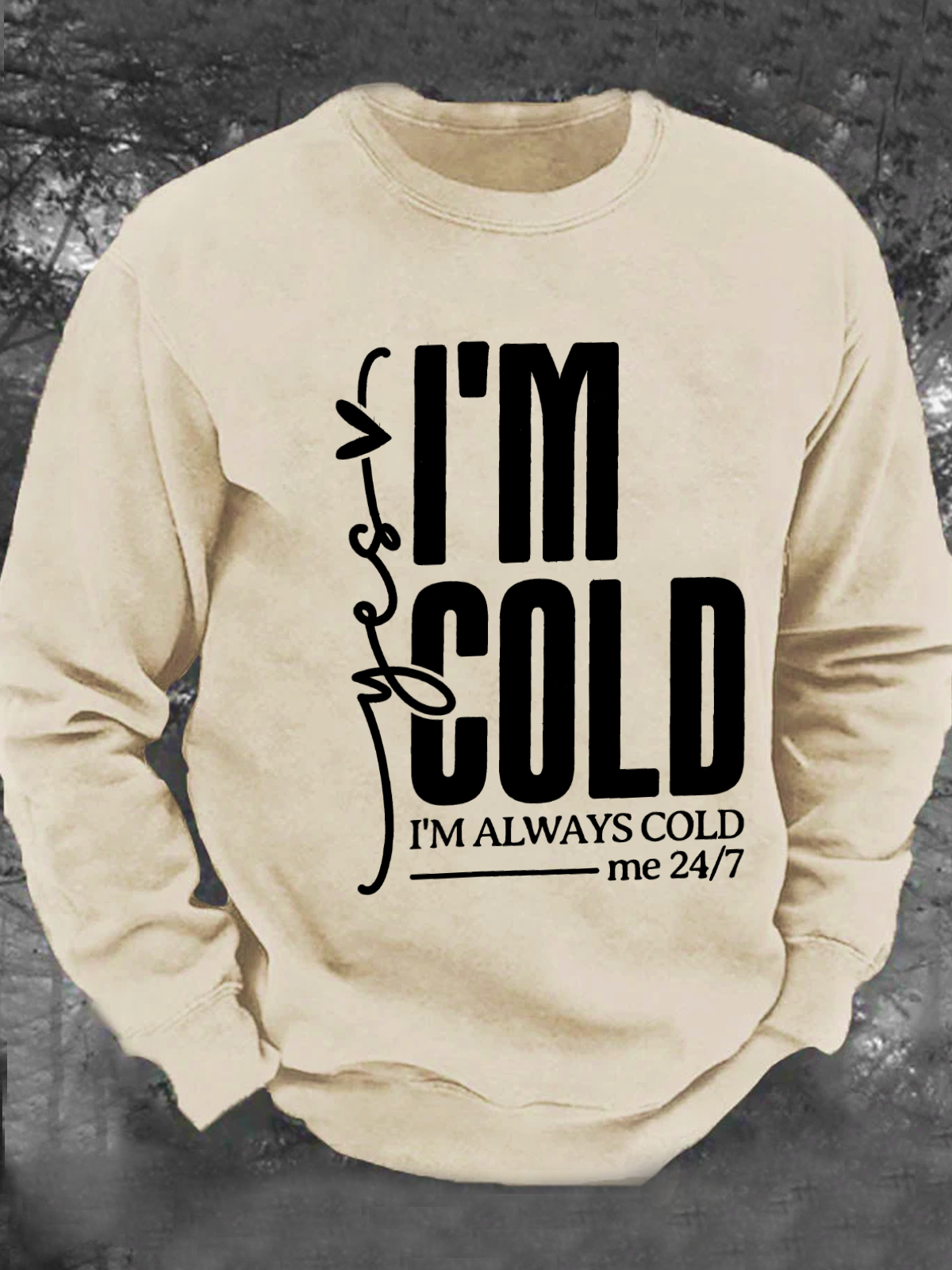 Yes, I'm Cold Men's Casual Sweatshirt