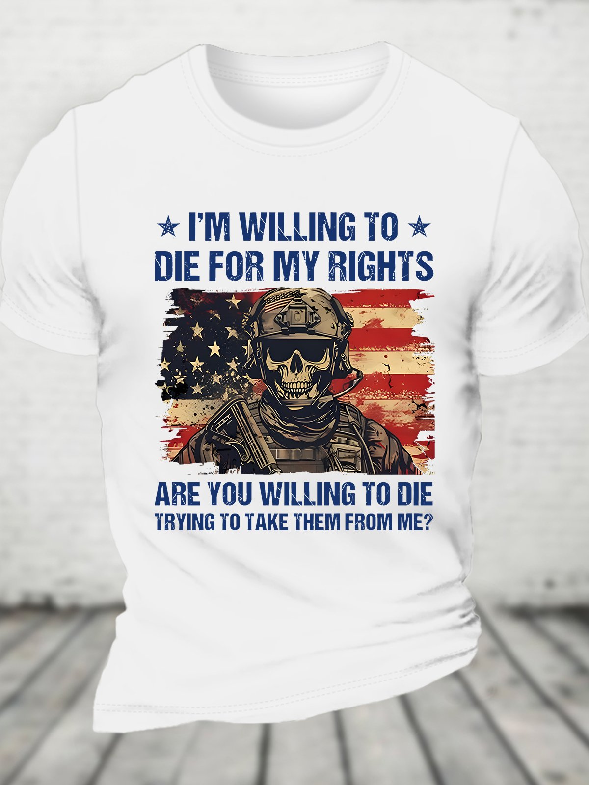 I'm Willing To Die For My Rights Are You Willing To Die Trying To Take Them From Me Cotton T-shirt