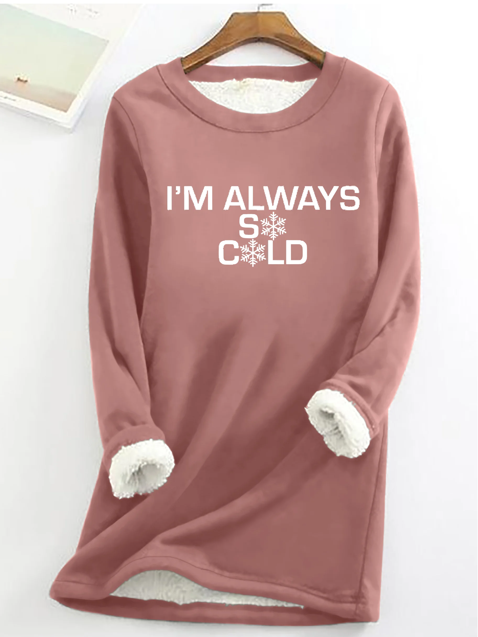 I'M Always So Cold Casual Fluff Fleece Fabric Sweatshirt