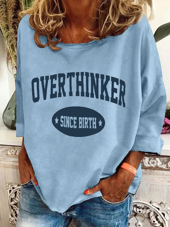 Overthinker Since Birth Casual Sweatshirt