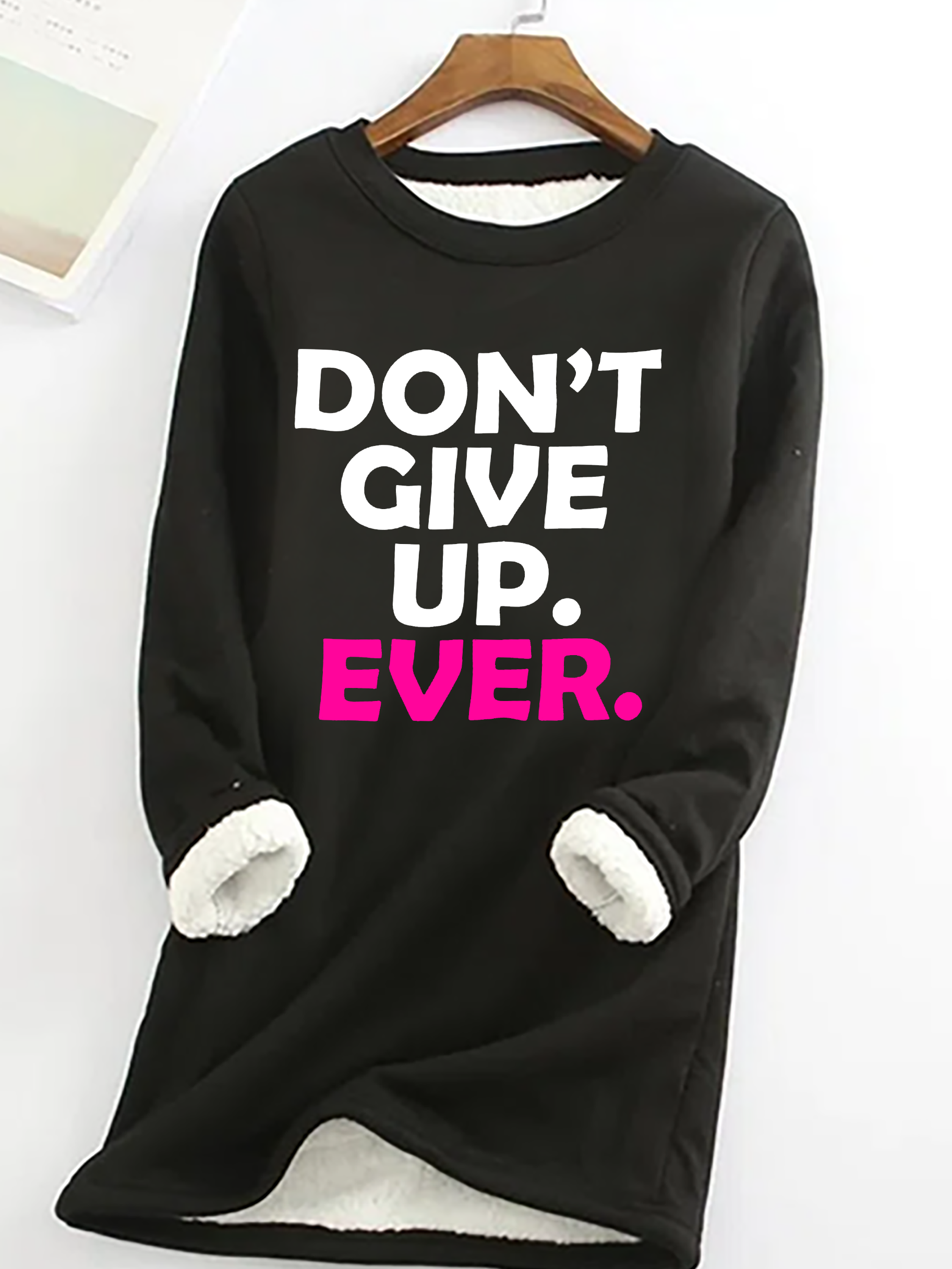 Never Give Up Casual Fluff Fleece Fabric Sweatshirt