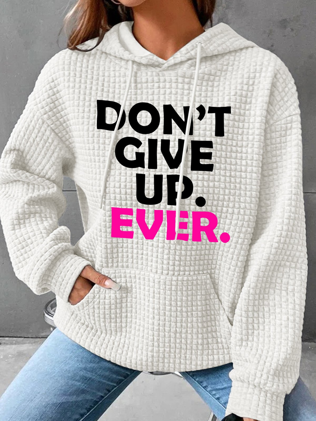 Never Give Up Simple Loose Hoodie