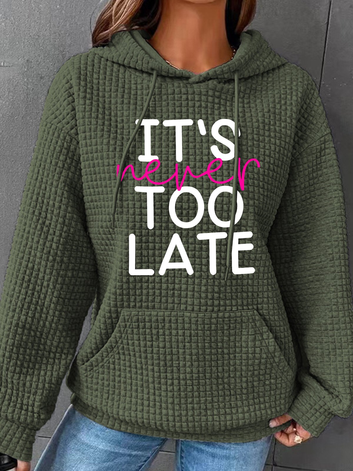 It's Never Too Late Simple Loose Hoodie