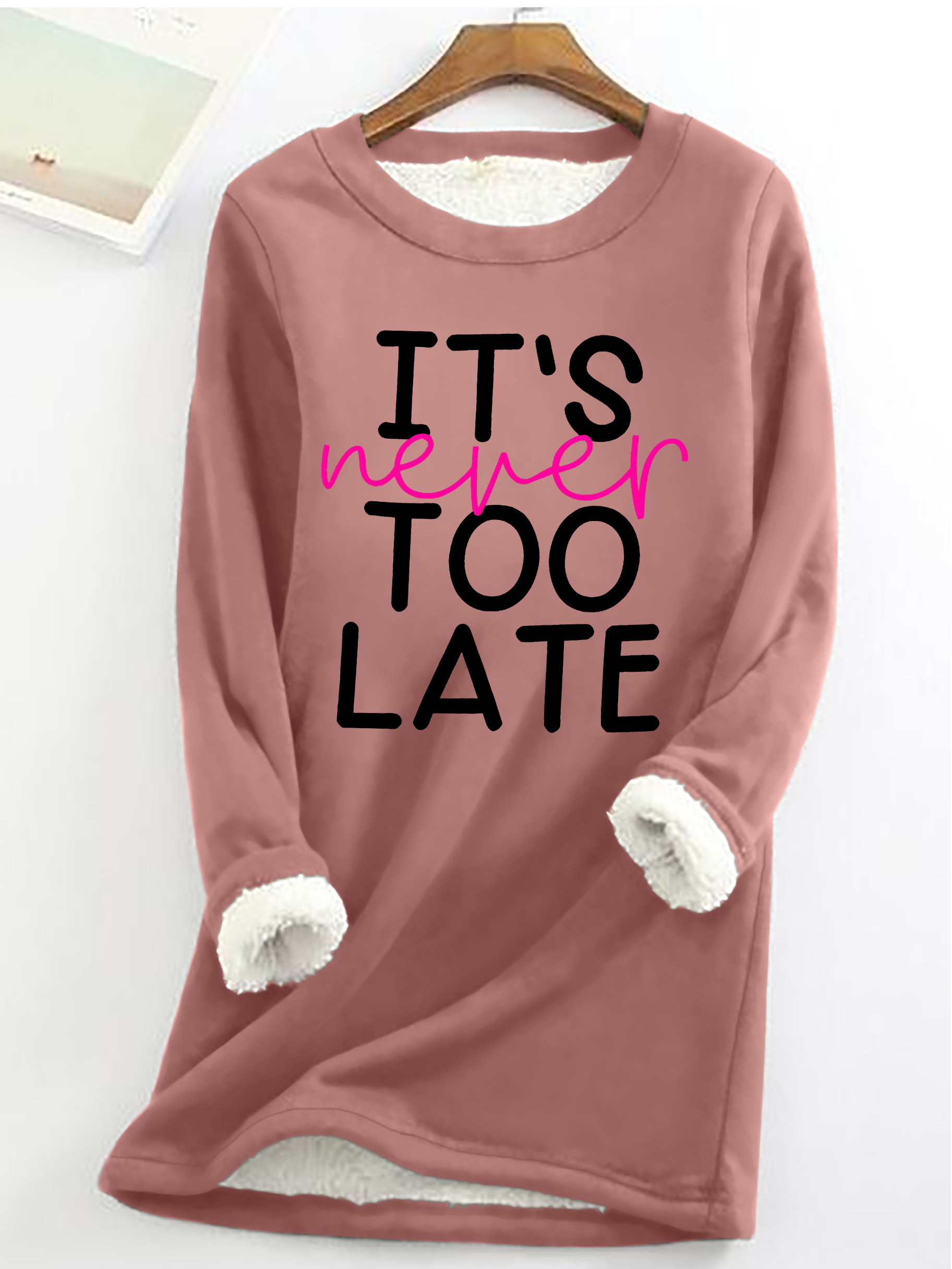 It's Never Too Late Casual Fluff Fleece Fabric Sweatshirt