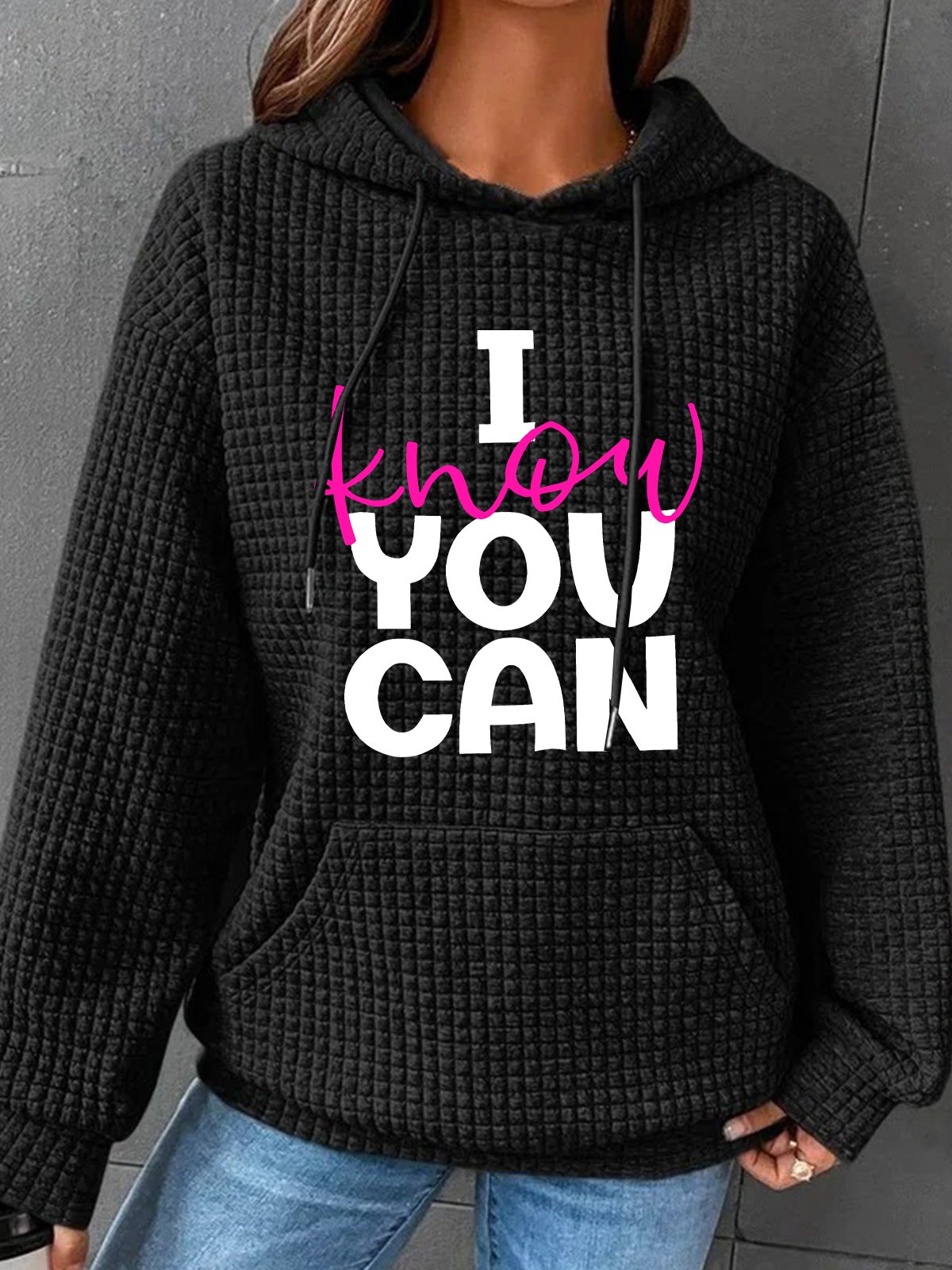 I Know You Can Do It Simple Loose Hoodie