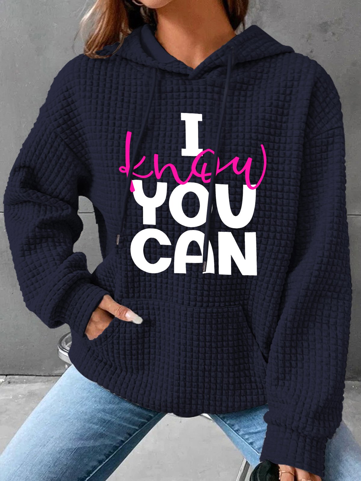 I Know You Can Do It Simple Loose Hoodie