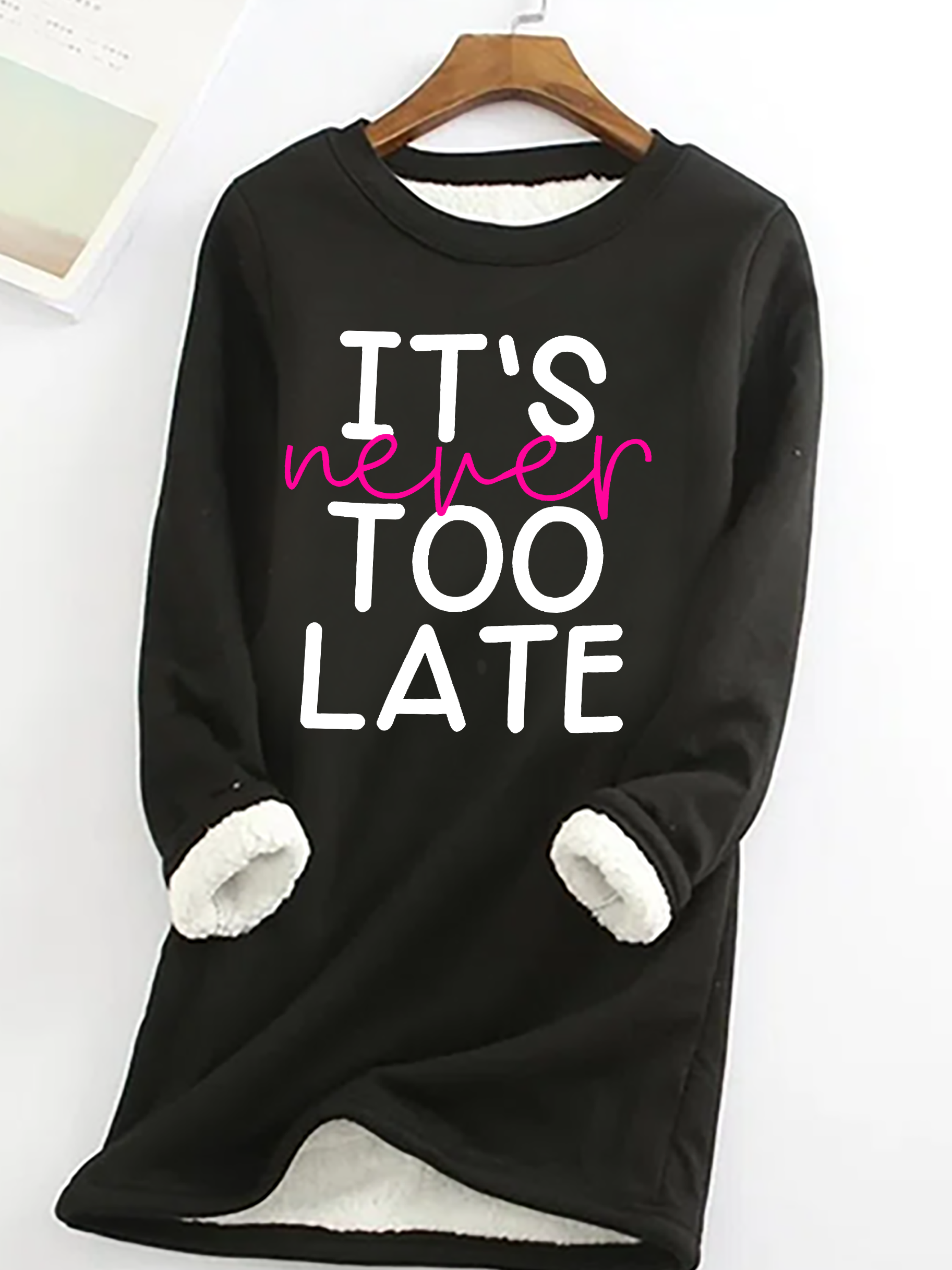 It's Never Too Late Casual Fluff Fleece Fabric Sweatshirt