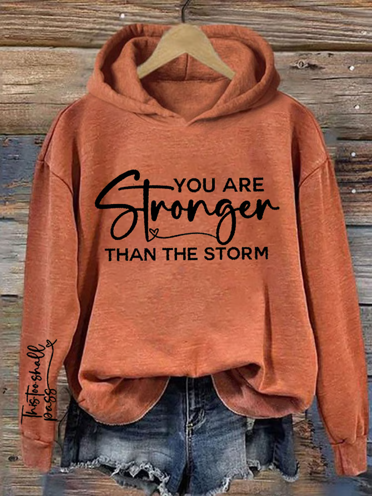 Women's You Are Stronger Than The Storm Printed Hooded Sweatshirt