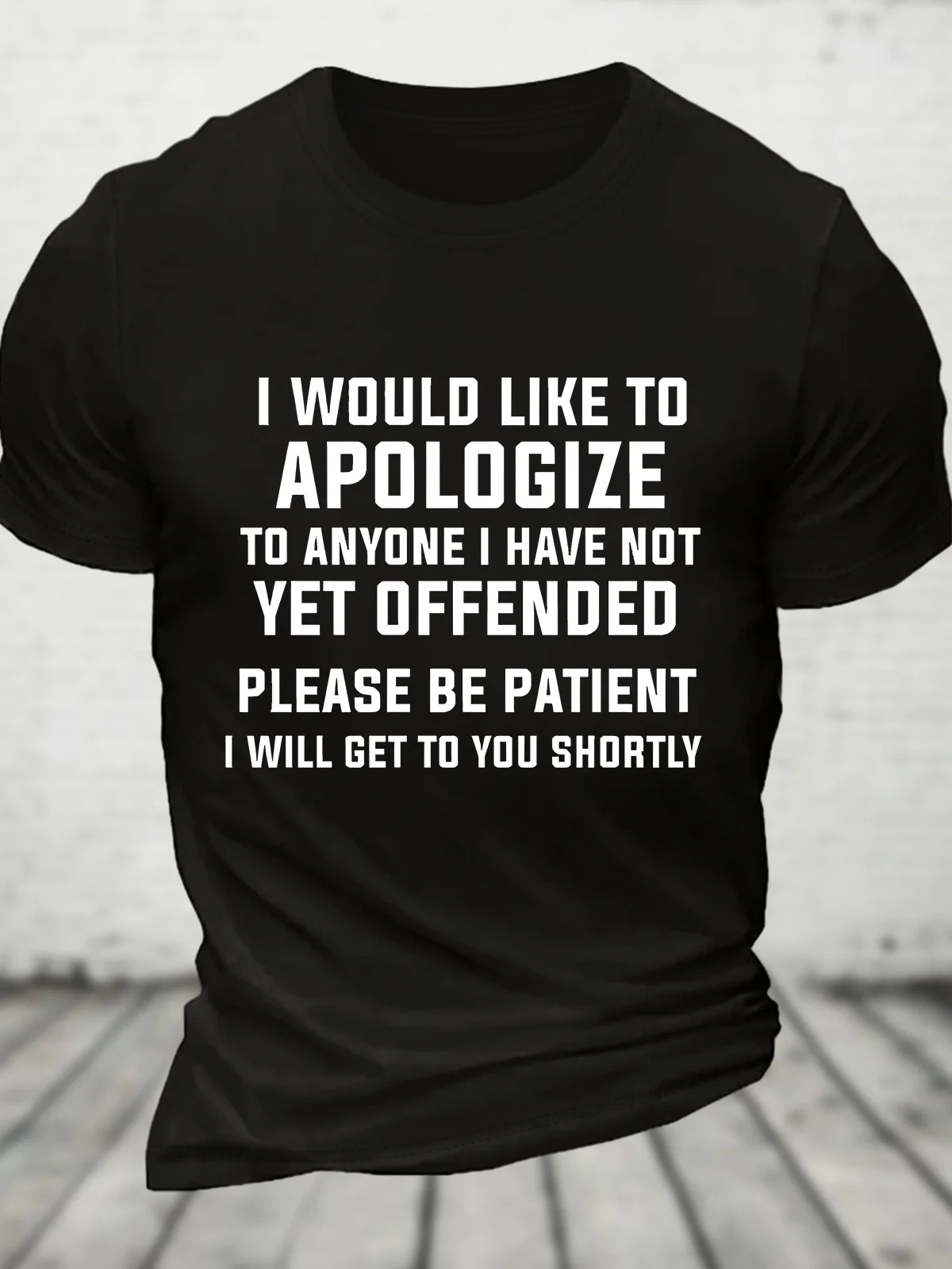 I Would Like To Apologize To Anyone I Have Not Yet Offended Funny Joke Spoof Humor Cotton T-shirt