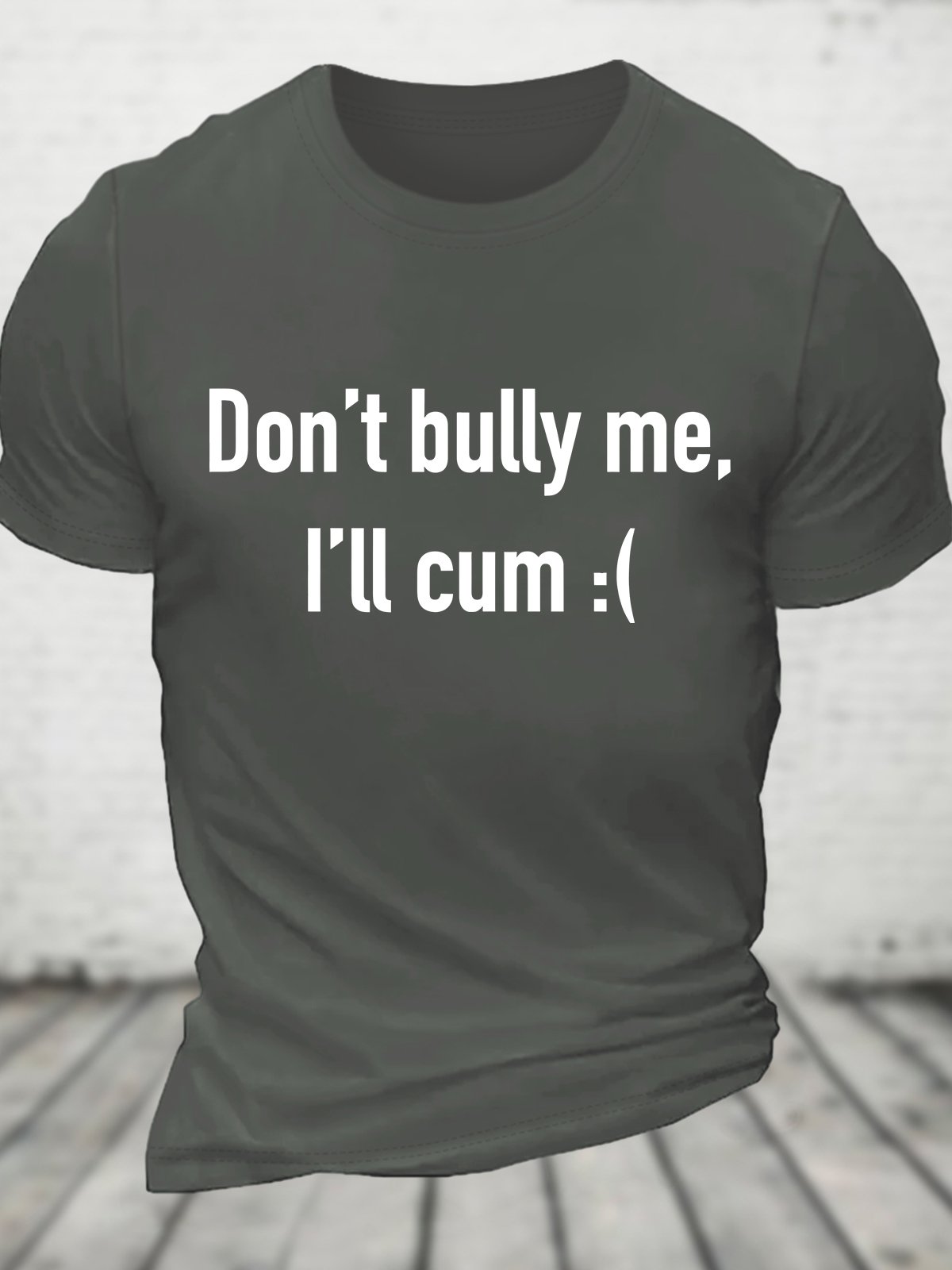 Dont Bully Me Ill Cvm Funny Cotton T-shirt