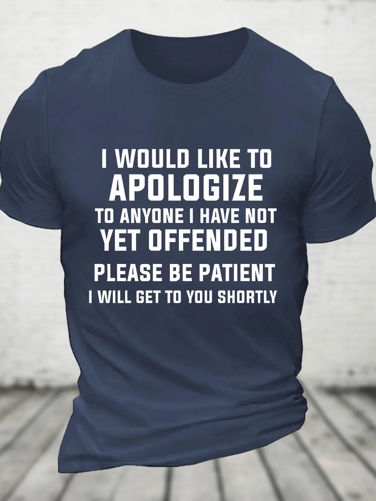 I Would Like To Apologize To Anyone I Have Not Yet Offended Funny Joke Spoof Humor Cotton T-shirt