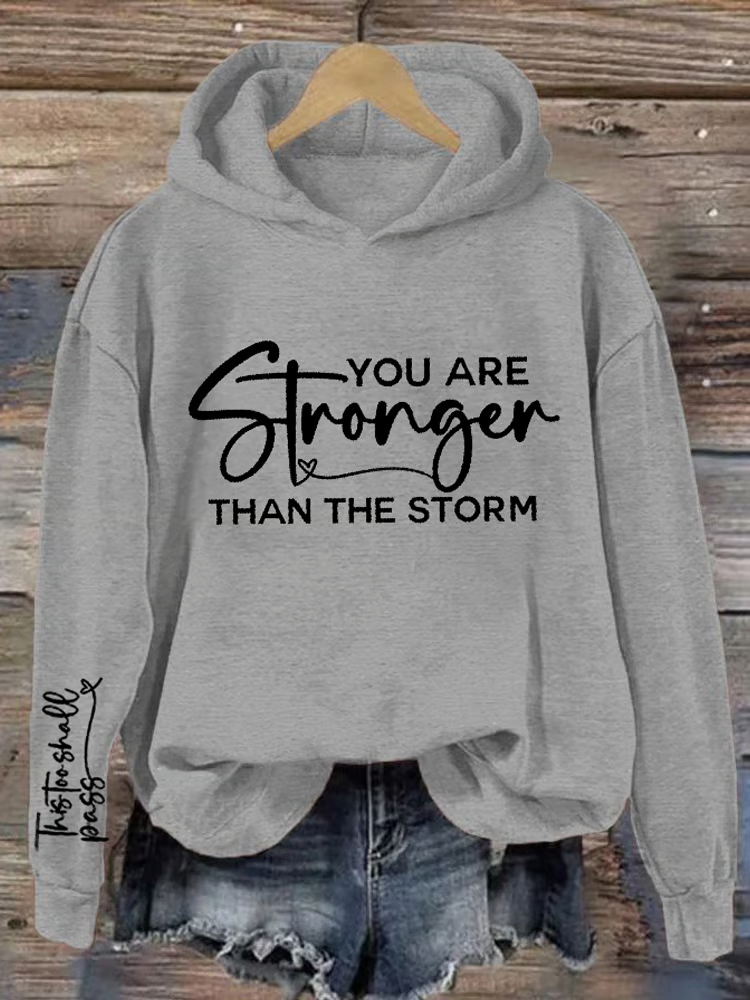 Women's You Are Stronger Than The Storm Printed Hooded Sweatshirt