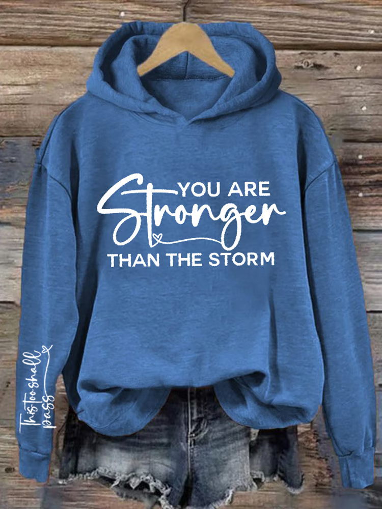 Women's You Are Stronger Than The Storm Printed Hooded Sweatshirt